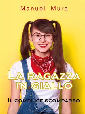 cover image of La ragazza in giallo--Il complice scomparso